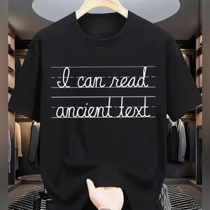 "I Can Read Ancient Text" T-Shirt,Black, L, Unisex, 100% Cotton NWOT